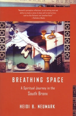 Breathing Space: A Spiritual Journey in the South Bronx Paperback Beacon Press