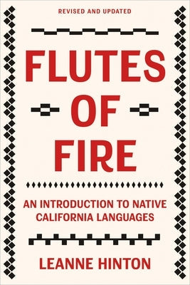 Flutes of Fire: An Introduction to Native California Languages Revised and Updated Paperback Heyday Books
