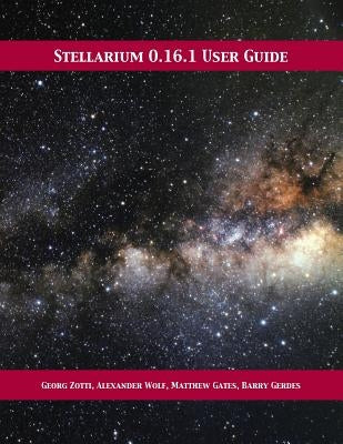 Stellarium 0.16.1 User Guide Paperback 12th Media Services