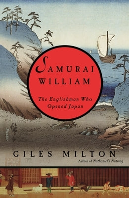 Samurai William: The Englishman Who Opened Japan Paperback Picador USA