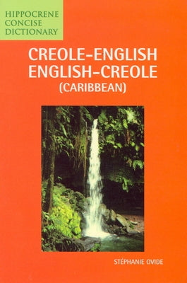 Creole-English/English-Creole (Caribbean) Concise Dictionary Hippocrene Books