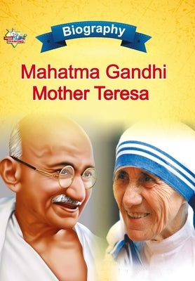 Biography of Mahatma Gandhi and Mother Teresa Paperback Diamond Magazine Private Limited