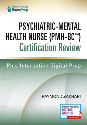 Psychiatric-Mental Health Nurse (Pmh-Bc(tm)) Certification Review Paperback Springer Publishing Company