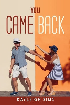 You came back Paperback Kayleigh Sims