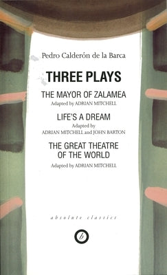 Calderon: Three Plays Paperback Bloomsbury Publishing PLC