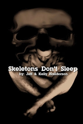 Skeletons Don't Sleep Paperback Pricky Hill Projects