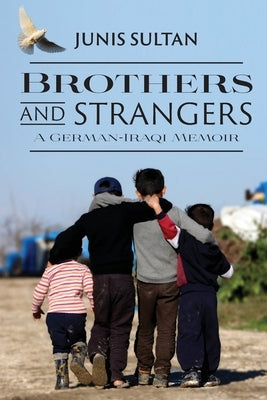 Brothers and Strangers: A German-Iraqi Memoir Paperback Brandylane Publishers, Inc.