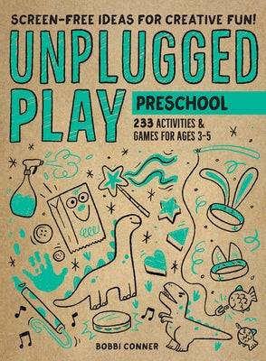 Unplugged Play: Preschool: 233 Activities & Games for Ages 3-5 Workman Publishing