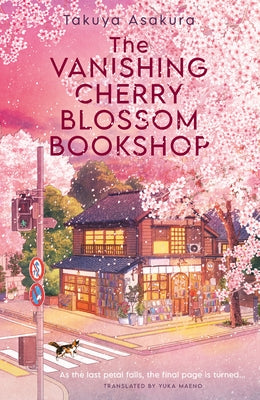 The Vanishing Cherry Blossom Bookshop by Asakura, Takuya