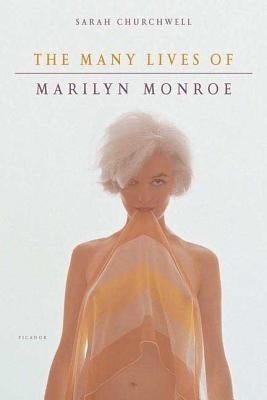 The Many Lives of Marilyn Monroe Paperback Picador USA