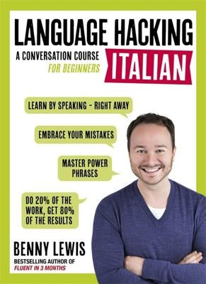 Language Hacking Italian: Learn How to Speak Italian - Right Away Paperback Teach Yourself
