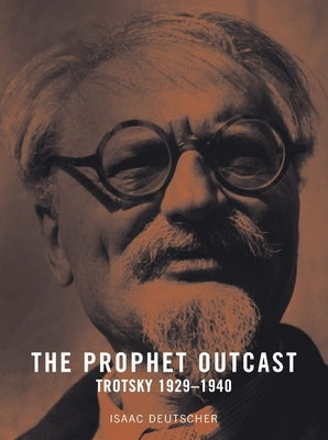 The Prophet Outcast: Trotsky: 1929-1940 Paperback Verso