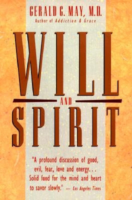 Will and Spirit by May, Gerald G.