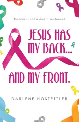 Jesus Has My Back...and My Front. Paperback WestBow Press