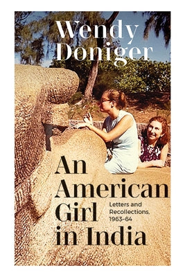 An American Girl in India: Letters and Recollections, 1963-64 Paperback State University of New York Press