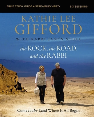 The Rock, the Road, and the Rabbi Bible Study Guide Plus Streaming Video: Come to the Land Where It All Began Paperback Harperchristian Resources