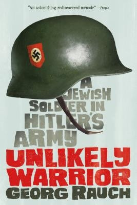 Unlikely Warrior: A Jewish Soldier in Hitler's Army Paperback Square Fish