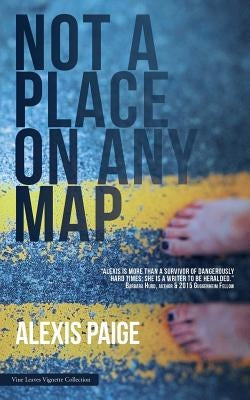 Not a Place on Any Map Paperback Vine Leaves Press