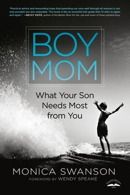 Boy Mom: What Your Son Needs Most from You Paperback Waterbrook Press