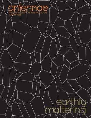 Antennae #61 Earthly Mattering Paperback Antennaeproject