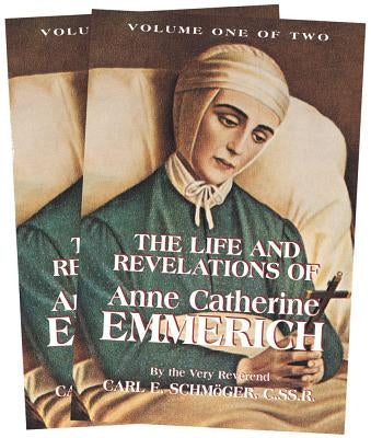 The Life and Revelations of Anne Catherine Emmerich: 2 Volume Set Paperback Tan Books