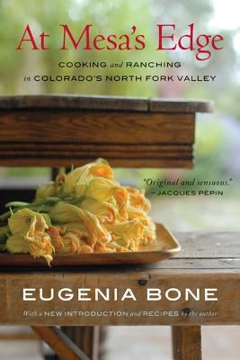 At Mesa's Edge: Cooking and Ranching in Colorado's North Fork Valley Paperback University of Nebraska Press