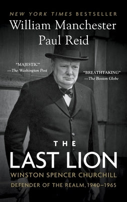 The Last Lion: Winston Spencer Churchill: Defender of the Realm, 1940-1965 Paperback Bantam