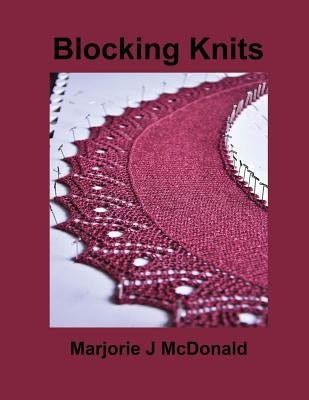 Blocking Knits Paperback Createspace Independent Publishing Platform