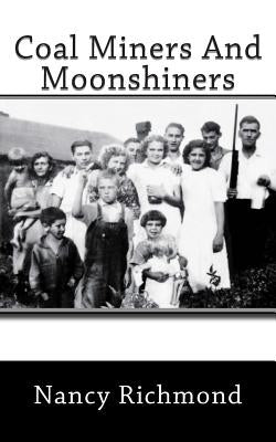 Coal Miners and Moon Shiners Paperback Createspace Independent Publishing Platform