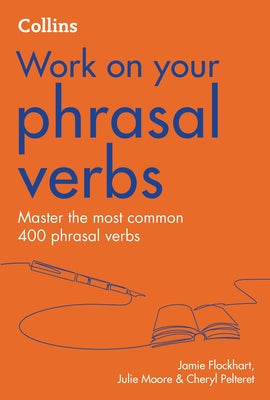 Collins Work on Your Phrasal Verbs Paperback Collins