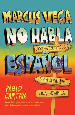 Marcus Vega No Habla Español / Marcus Vega Doesn't Speak Spanish by Cartaya, Pablo