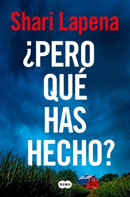 ¿Pero Qué Has Hecho?/ What Have You Done? by Lapena, Shari