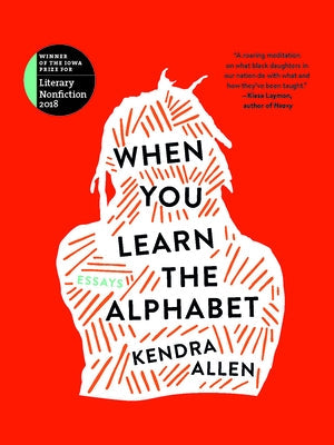 When You Learn the Alphabet Paperback University of Iowa Press