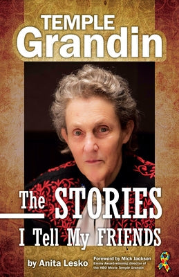 Temple Grandin: The Stories I Tell My Friends Future Horizons