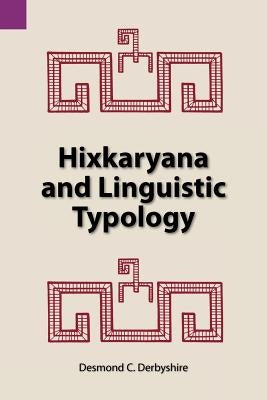 Hixkaryana and Linguistic Typology Paperback Sil International, Global Publishing