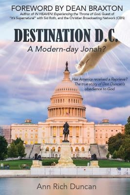 Destination D.C.: A Modern-day Jonah? Paperback Xulon Press