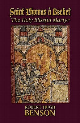 Saint Thomas à Becket, The Holy Blissful Martyr Paperback Once and Future Books