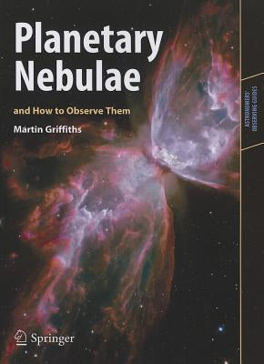 Planetary Nebulae and How to Observe Them Paperback Springer