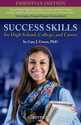 Success Skills for High School, College, and Career Paperback Skills 4 Students, LLC