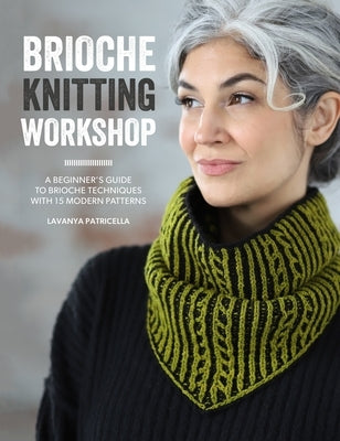 Brioche Knitting Workshop: Build Your Brioche Knitting Skills with This Beginner's Guide Paperback David & Charles