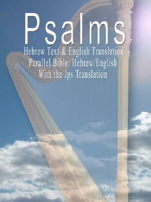 The Psalms: Hebrew Text & English Translation - Parallel Bible: Hebrew/English Bible www.bnpublishing.com