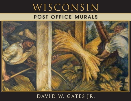 Wisconsin Post Office Murals Paperback Post Office Fans