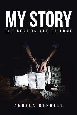 My Story: The Best Is Yet to Come Paperback Christian Faith Publishing, Inc