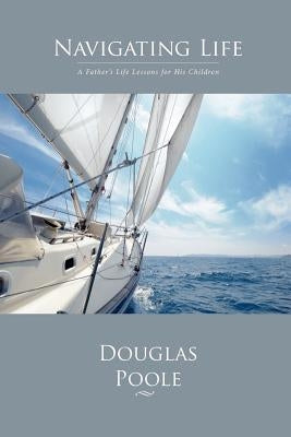 Navigating Life Paperback Douglas D. Poole