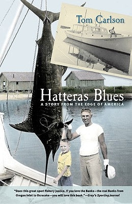 Hatteras Blues: A Story from the Edge of America Paperback University of North Carolina Press