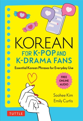 Korean for K-Pop and K-Drama Fans: Essential Korean Phrases for Everyday Use (Free Online Audio) Paperback Tuttle Publishing