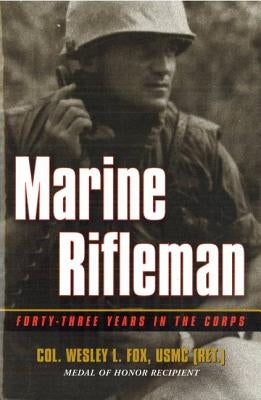 Marine Rifleman: Forty-Three Years in the Corps Paperback Potomac Books