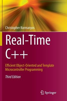 Real-Time C++: Efficient Object-Oriented and Template Microcontroller Programming Paperback Springer