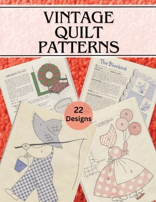 Vintage Quilt Patterns: Vintage Quilting Books from the 1950s - A Collection of Heirloom Designs Paperback Kmc Timeless Treasures
