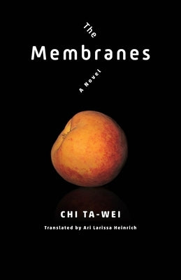 The Membranes by Heinrich, Ari Larissa